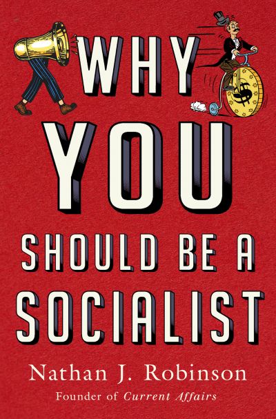 Why You Should Be a Socialist